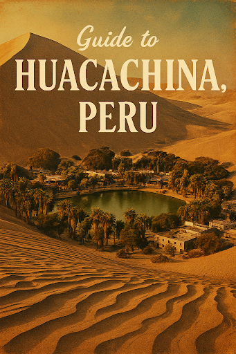 An Adventure to Huacachina, Peru